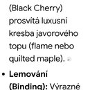 Fotografie obsahuje text v češtině a angličtině na bílém pozadí. Text popisuje povrchovou úpravu v barvě Black Cherry s javorovým topem (flame nebo q…