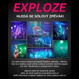 Inzerát s nápisem EXPLOZE a textem HLEDÁ SE SÓLOVÝ ZPĚVÁK! Obsahuje koláž pěti fotografií hudebníků s nástroji (elektrické kytary, bicí, klávesy) běh…