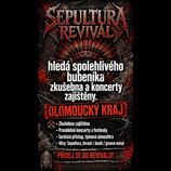 Reklamní leták s nápisem SEPULTURA REVIVAL v horní části. Text oznamuje hledání spolehlivého bubeníka v Olomouckém kraji, přičemž uvádí zajištěnou zk…