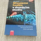 Prodám knihu Mixujeme hudbu v domácím studiu 