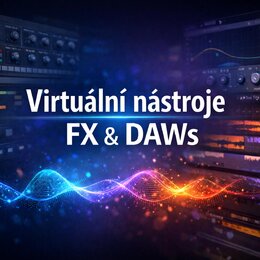 Virtuální nástroje, efekty a DAWs