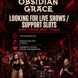 Reklamní leták kapely Obsidian Grace, která hledá živé vystupy a support sloty v Praze. Text uvádí žánr Gothic / Melodic Metal, délku setu cca 45 min…