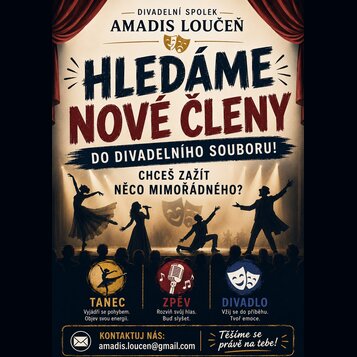 Reklama na divadelní spolek AMADIS LOUČEŇ s nápisem HLEDÁME NOVÉ ČLENY DO DIVADELNÍHO SOUBORU! V horní části je text DIVADELNÍ SPOLEK AMADIS LOUČEŇ a…