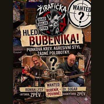 Kolaž s textem „ŽIRAFIČKA HARD BOILED PUNK“ a nápisem „HLEDÁM BUBENÍKA!“. Na obrázku jsou dva muži, jeden s kytarou a druhý u bubnové sady. V dolní č…
